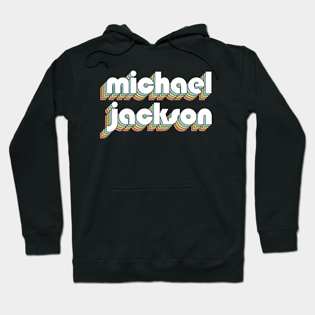 Michael Jackson - Retro Rainbow Typography Faded Style Hoodie by Paxnotods